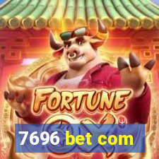 7696 bet com